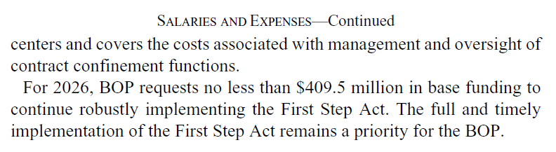 Continuation of the account narrative noting that BOP requests no less than $409.5 million in base funding to continue implementing the First Step Act.